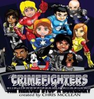 The CrimeFighters: The Heroes Stop a Burglary