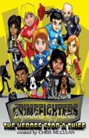 The CrimeFighters: The Heroes Stop a Thief