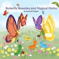 Butterfly Beauties and Magical Moths