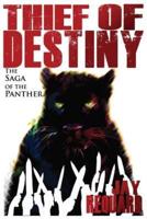 Thief of Destiny: The Saga of the Panther