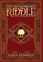 The Mussorgsky Riddle: Fugue & Fable - Book One
