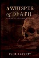A Whisper of Death: The Necromancer Saga Book One