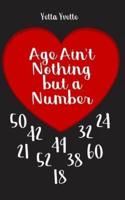 Age Ain't Nothing But A Number