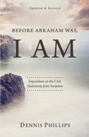 Before Abraham Was, I AM