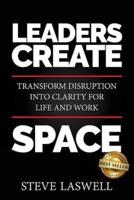 Leaders Create Space