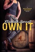 Own It: A Wolfshead Whiskey Novel