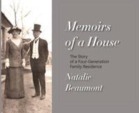 Memoirs of a House: The Story of a Four-Generation Family Residence