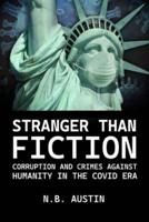 Stranger than Fiction: Corruption and Crimes Against Humanity in the Covid Era