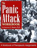 The Panic Attack Workbook: A Workbook of Therapy Assignments