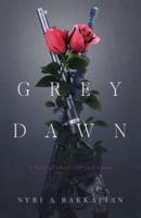 Grey Dawn: A Tale of Abolition and Union