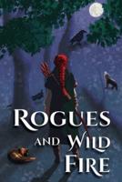 Rogues and Wild Fire