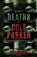 The Many Deaths of Cole Parker and Other Stories