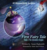 The First Fairy Tale: The Adventure Begins
