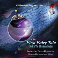The First Fairy Tale: The Adventure Begins