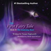 The First Fairy Tale: The Awakening Heart