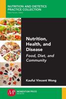 Nutrition, Health, and Disease