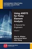 Using ANSYS for Finite Element Analysis