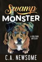 Swamp Monster: A Dog Park Mystery