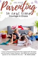 Courage in Chaos: Strength and Hope for Your Adventures in Parenting