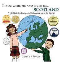 If You Were Me and Lived in... Scotland: A Child's Introduction to Cultures Around the World