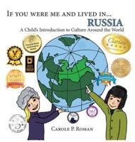 If You Were Me and Lived in... Russia: A Child's Introduction to Culture Around the World