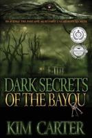 Dark Secrets of the Bayou