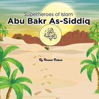 Superheroes of Islam: Abu Bakr As-Siddiq رضي الله عنه