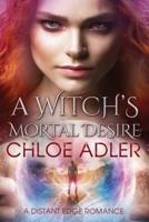 A Witch's Mortal Desire