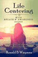 Life Centering With Breath & Awareness