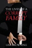The Lives of A Corrupt Family