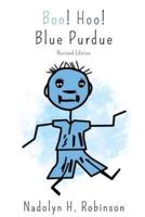 Boo! Hoo! Blue Purdue: Revised Edition