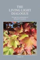 The Living Light Dialogue Volume 11: Spiritual Awareness Classes of the Living Light Philosophy