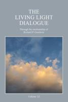 The Living Light Dialogue Volume 12: Spiritual Awareness Classes of the Living Light Philosophy