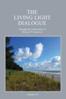 The Living Light Dialogue Volume 14: Spiritual Awareness Classes of the Living Light Philosophy