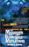 The Mississippi Glory Hole Mutilations