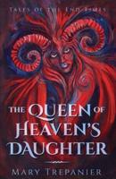 The Queen of Heaven's Daughter