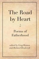 The Road by Heart: Poems of Fatherhood