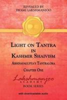 Light on Tantra in Kashmir Shaivism:: Chapter One of Abhinavagupta's Tantraloka