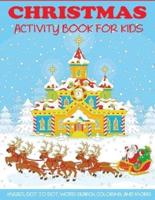 Christmas Activity Book for Kids: Mazes, Dot to Dot Puzzles, Word Search, Color by Number, Coloring Pages, and More!