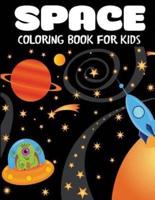 Space Coloring Book for Kids: Fantastic Outer Space Coloring with Planets, Astronauts, Space Ships, Rockets