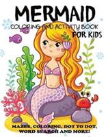 Mermaid Coloring and Activity Book for Kids: Mazes, Coloring, Dot to Dot, Word Search, and More!, Kids 4-8, 8-12