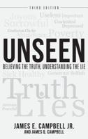 UNSEEN: Believing the Truth, Understanding the Lie