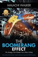 THE BOOMERANG EFFECT: The Strategy That Shatters Your Glass Ceiling