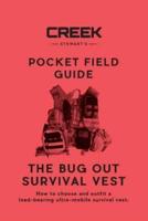 The Bug Out Survival Vest: How to choose and outfit a  load-bearing ultra-mobile survival vest.