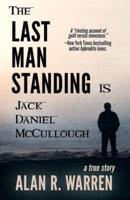 The Last Man Standing: Is Jack Daniel McCullough