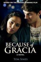 Because of Grácia: A Novel