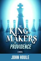 The King-Makers of Providence