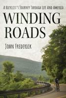 Winding Roads: A Bicyclist's Journey through Life and America