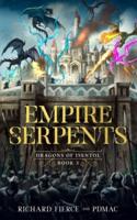 Empire of Serpents: Dragons of Isentol Book 3