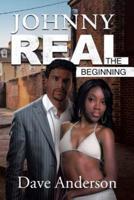 Johnny Real: The Beginning